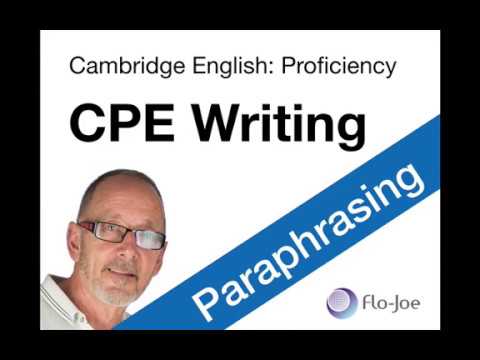 CPE (Cambridge English Proficiency) Writing: Paraphrasing