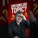 How to Answer Unfamiliar Topics in IELTS Speaking