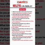 IELTS Life Skills A1 (Topic– Free Time) #amins #ielts #lifeskills #spokenenglish #education #test
